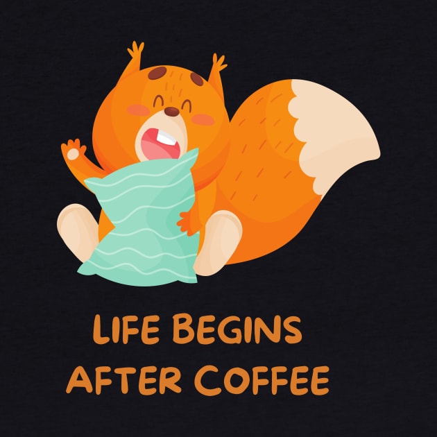 Squirrel Funny Quote | Life Begins After Coffee by mkhriesat